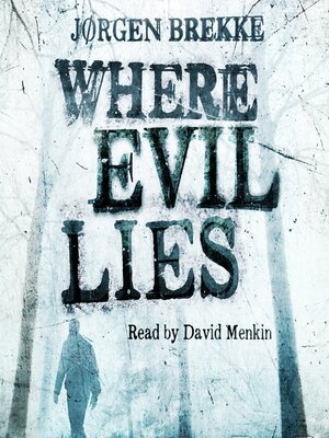 cover image of Where Evil Lies